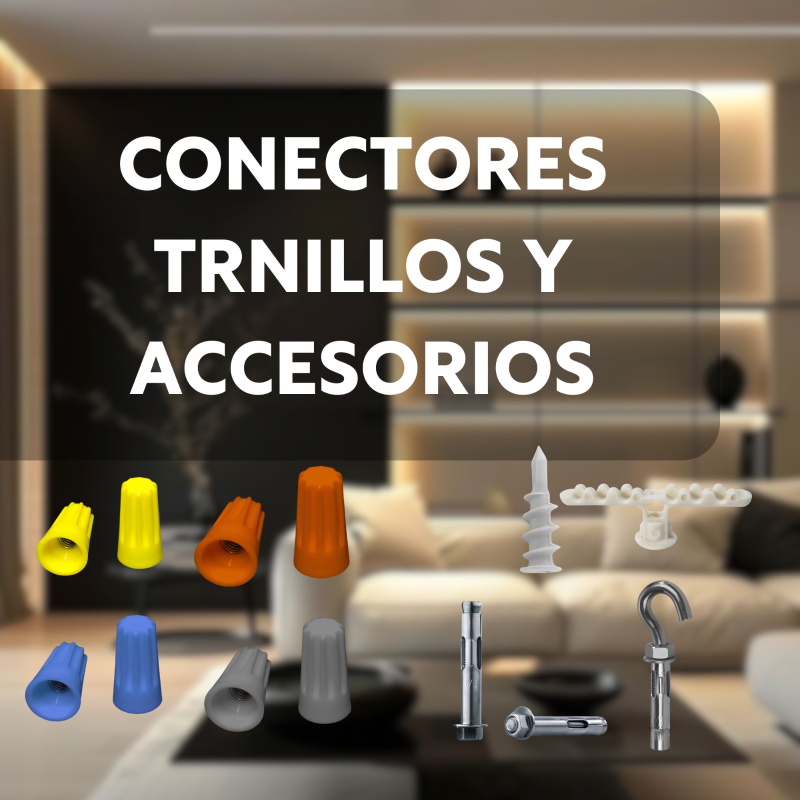 Conectores Tornillos y Accesorios