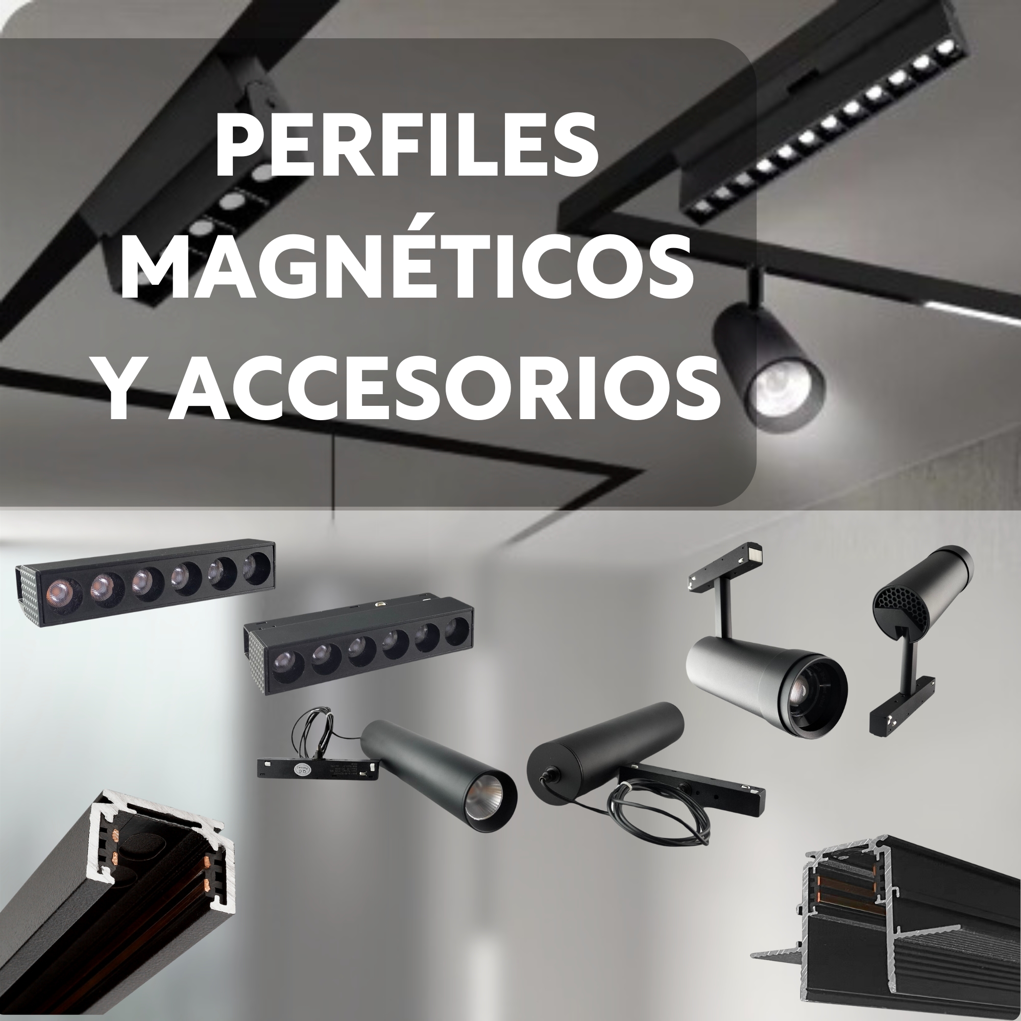 PERFILES MAGNETICOS Y ACCESORIOS